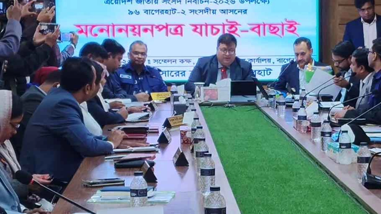 বাগেরহাটে ঋণ খেলাপি ও তথ্য গরমিলে ৫ প্রার্থীর মনোনয়ন বাতিল, বৈধ ২৭